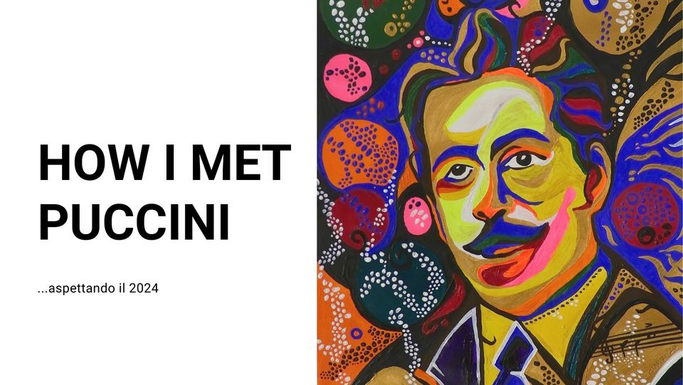 how i met Puccini